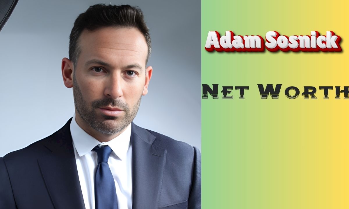 Adam Sosnick Net Worth Bio, Age, Family and Career