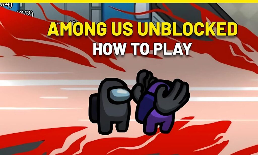 Among Us Unblocked How To Play