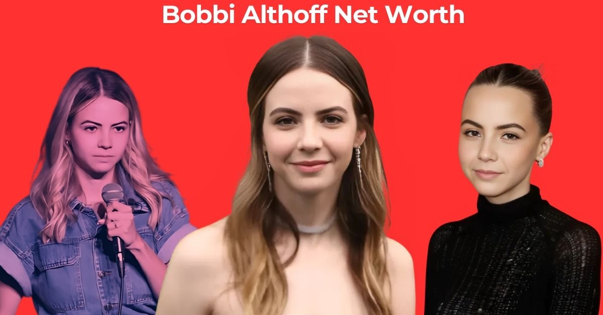 Bobbi Althoff NetWorth, Biography, and Career