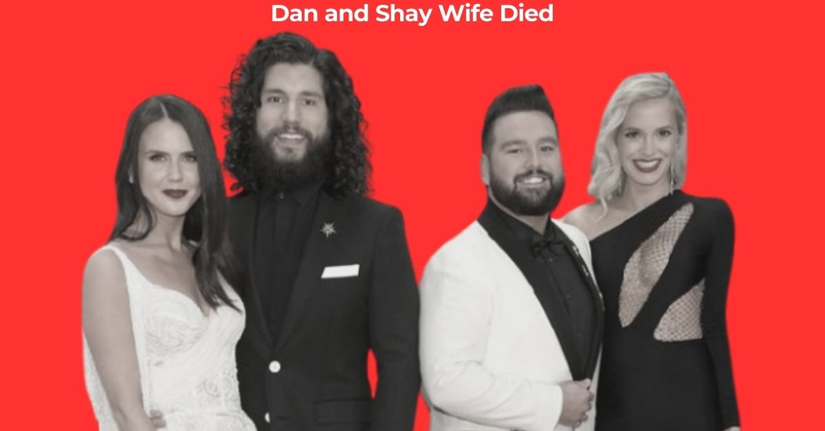 Dan And Shay Wife Died? Get Know EveryThng 2024