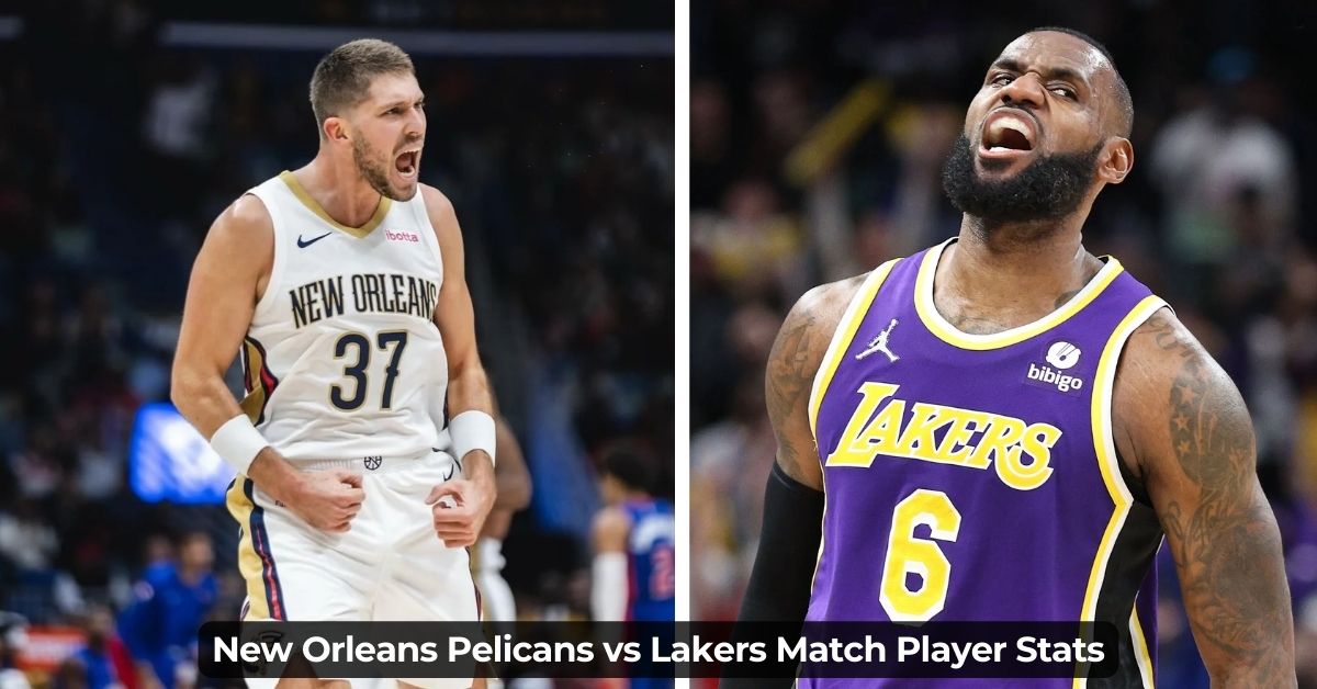 New Orleans Pelicans vs Lakers Match Player Stats