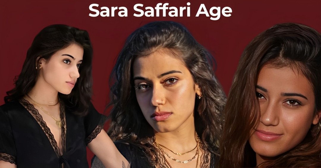 Sara Saffari Age, Career, Personal Life And More