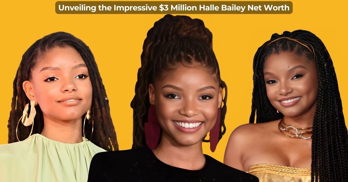 Unveiling the Impressive $3 Million Halle Bailey Net Worth