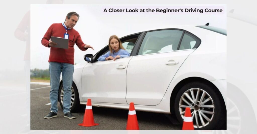 A Closer Look at the Beginner's Driving Course