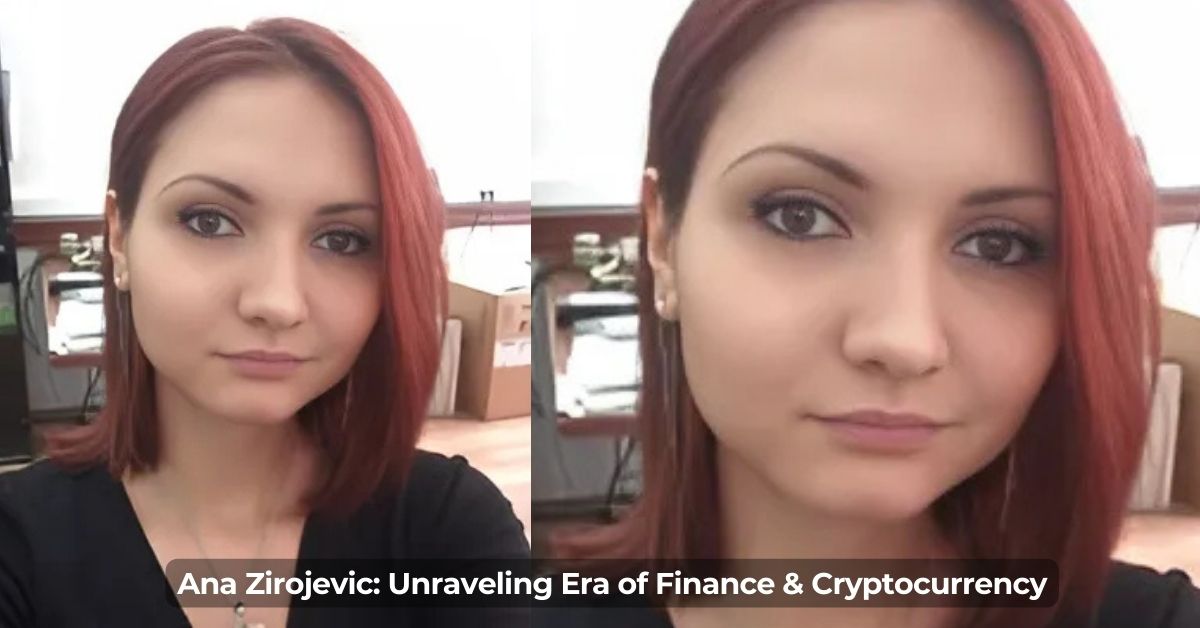 Ana Zirojevic: Unraveling Era of Finance & Cryptocurrency