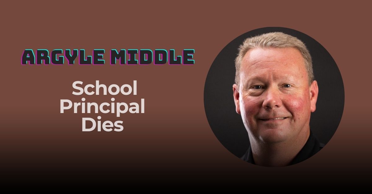 Argyle Middle School Principal Dies: A Community in Mourning