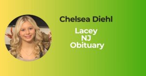 Chelsea Diehl Lacey NJ Obituary