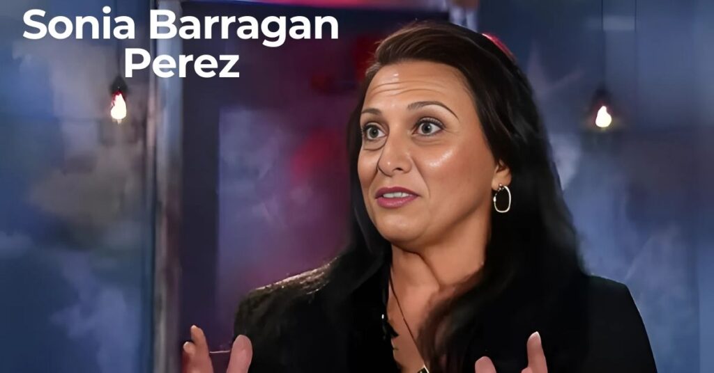 Who Is Sonia Barragan Perez?